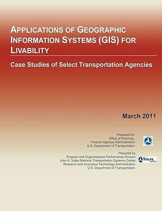 applications of geographic information systems for livability 1st edition u.s. department of transportation