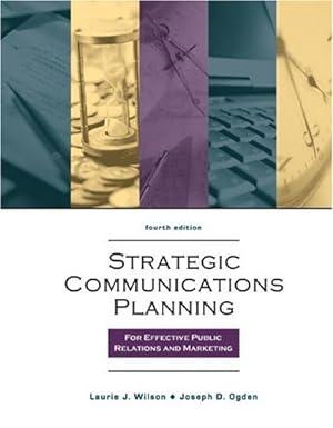 strategic communications planning for effective public relations and marketing 4th edition laurie j wilson,