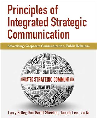 principles of integrated strategic communication advertising corporate communication public relations 1st