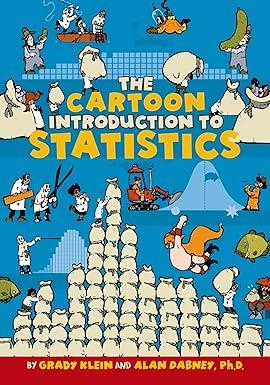 the cartoon introduction to statistics 1st edition grady klein, alan dabney 0809033593, 978-0809033591