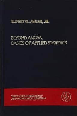 beyond anova basics of applied statistics 2nd edition jr. miller, rupert g. 0471819220, 978-0471819226
