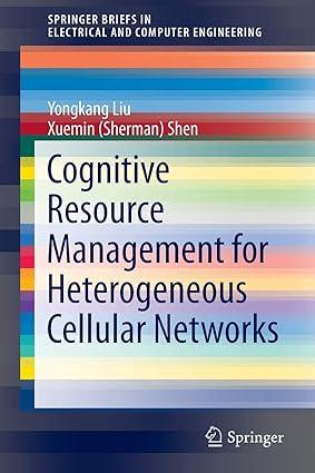 cognitive resource management for heterogeneous cellular networks 1st edition yongkang liu, xuemin sherman