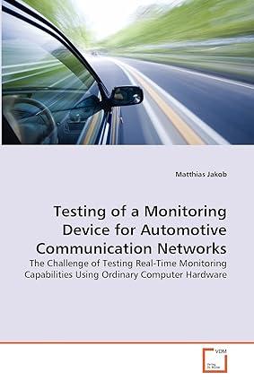 testing of a monitoring device for automotive communication networks 1st edition matthias jakob