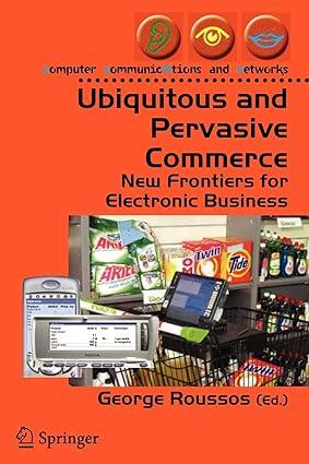 ubiquitous and pervasive commerce new frontiers for electronic business 1st edition george roussos
