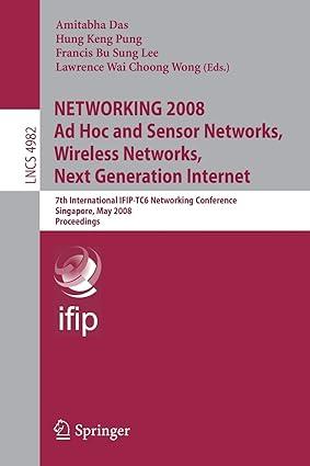 networking 2008 ad hoc and sensor networks wireless networks next generation internet 7th international 1st