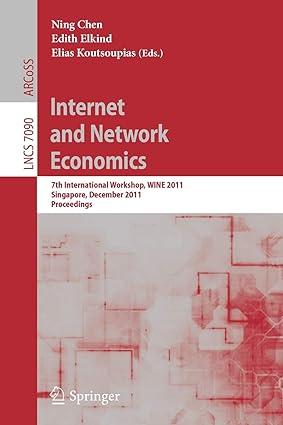 internet and network economics 7th international workshop 1st edition ning chen, edith elkind, elias