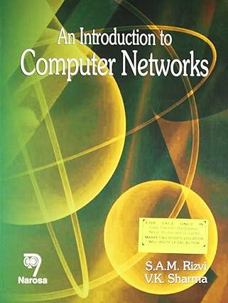 an introduction to computer networks 1st edition s.a.m. rizvi 8184870957, 978-8184870954