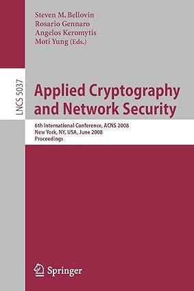 applied cryptography and network security 6th international conference 1st edition steven m. bellovin,