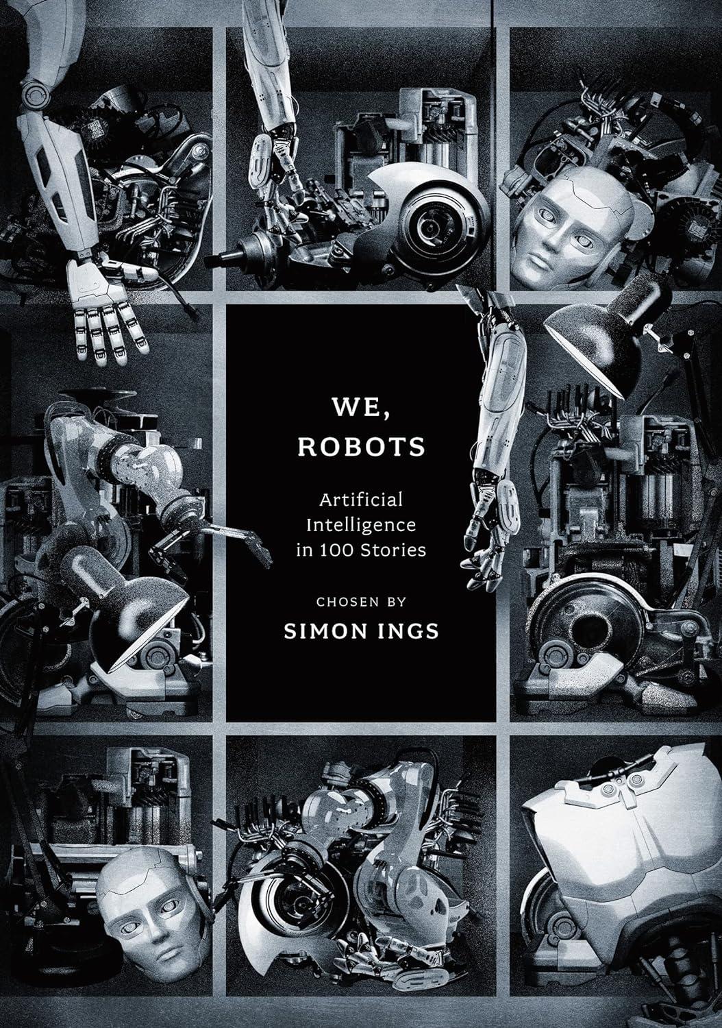 we  robots  artificial intelligence in 100 stories 1st edition simon ings 1800249713, 978-1800249714
