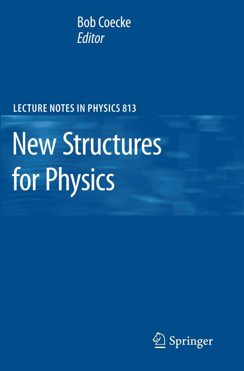 new structures for physics 1st edition bob coecke 3642128203, 978-3642128202