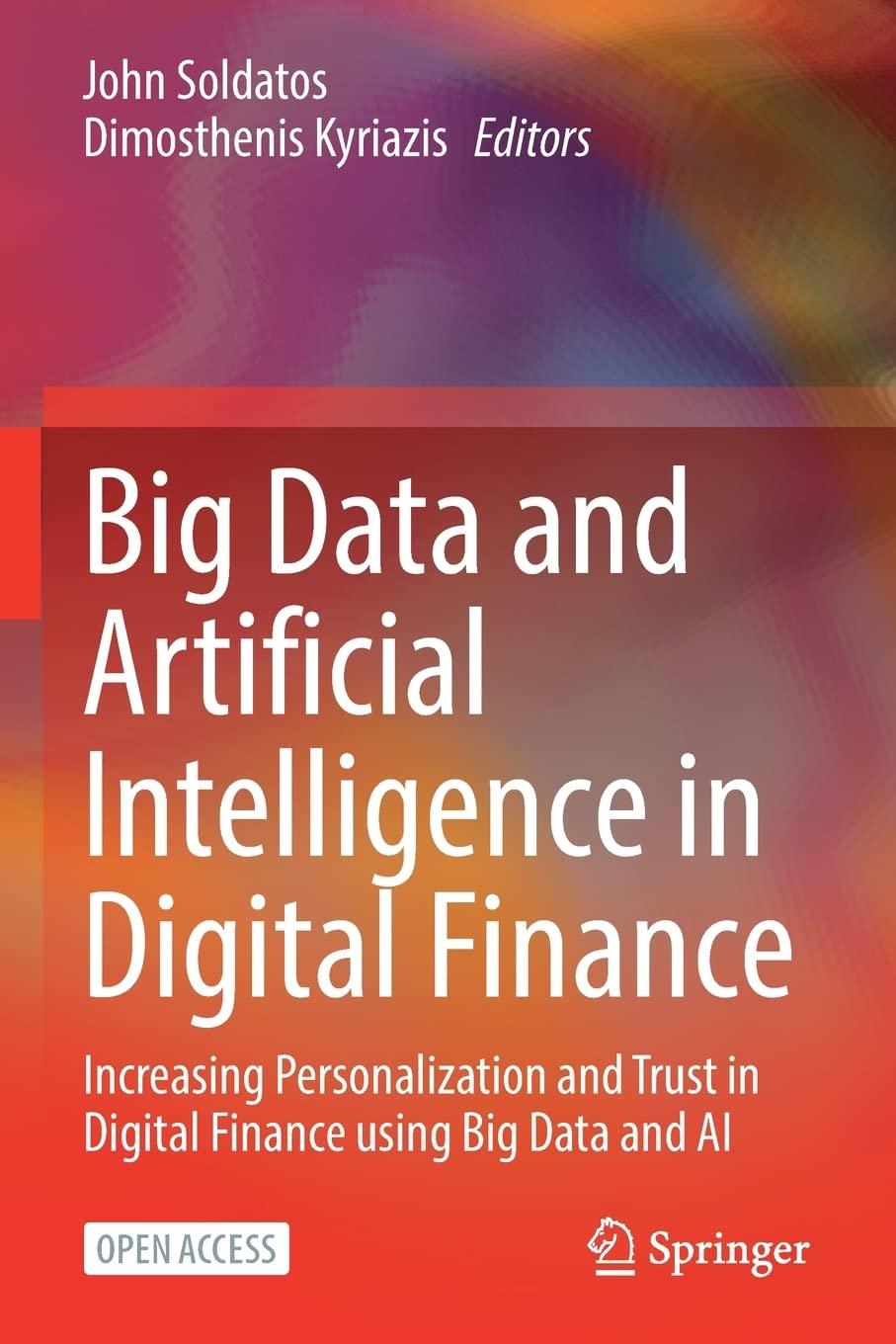 big data and artificial intelligence in digital finance  increasing personalization and trust in digital