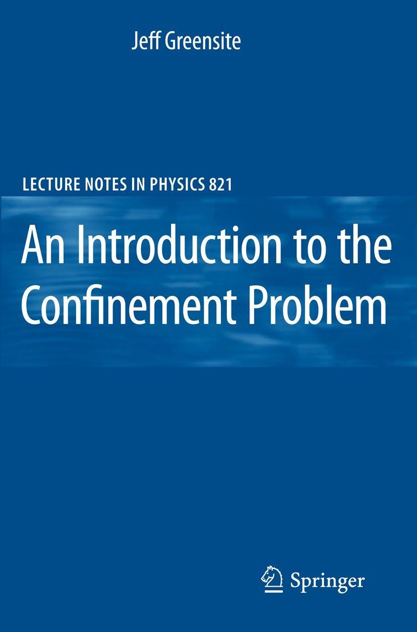 an introduction to the confinement problem 1st edition jeff greensite 3642143814, 978-3642143816