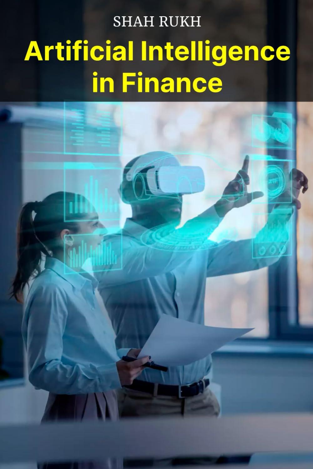 artificial intelligence in finance 1st edition shah rukh b0cjlctz2q, 979-8862277494