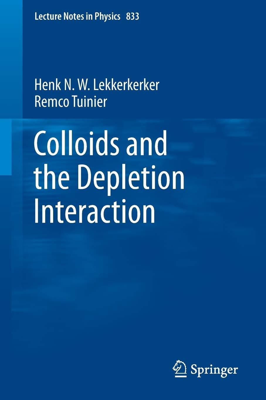 colloids and the depletion interaction 1st edition henk n.w. lekkerkerker, remco tuinier 9400712227,