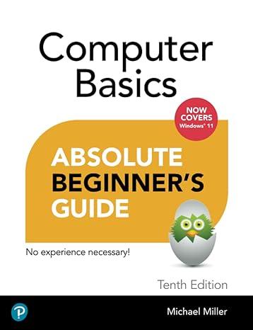 absolute beginners guide computer basics windows 11 edition 10th edition miller michael 0137885776,