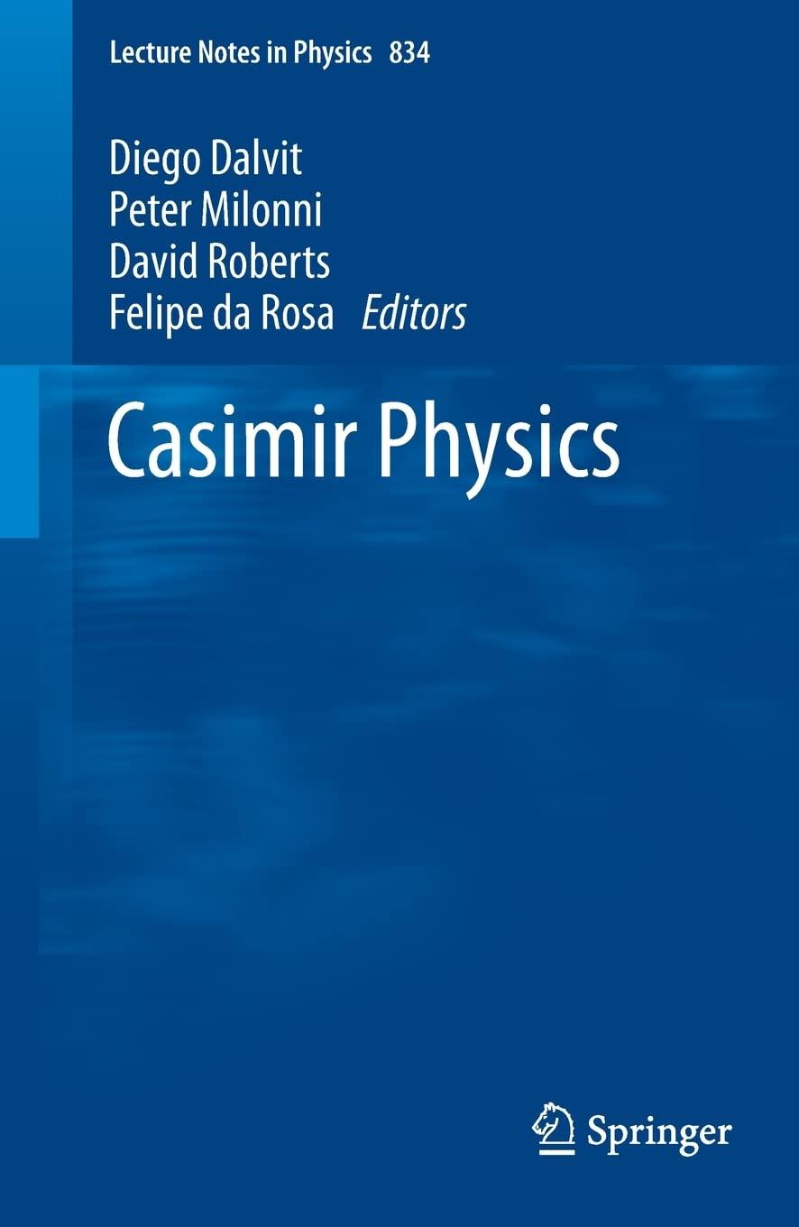 casimir physics 1st edition diego dalvit, peter milonni, david roberts, felipe da rosa 364220287x,