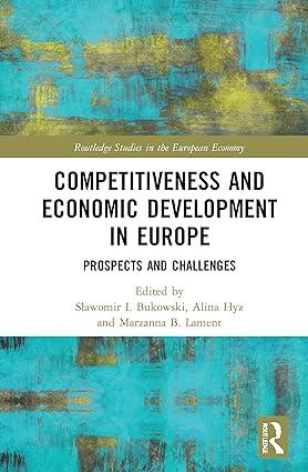 competitiveness and economic development in europe  prospects and challenges 1st edition slawomir i. bukowski