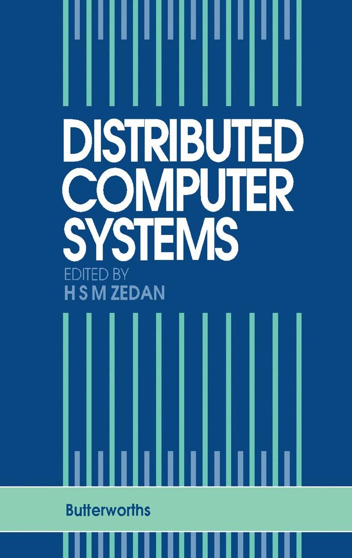 distributed computer systems theory and practice 1st edition h. s. m. zedan 0408029382, 9780408029384