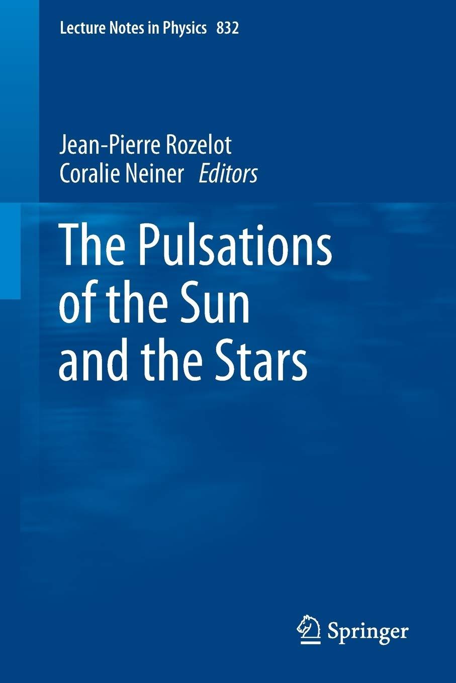 the pulsations of the sun and the stars 1st edition jean-pierre rozelot, coralie neiner 3642199275,