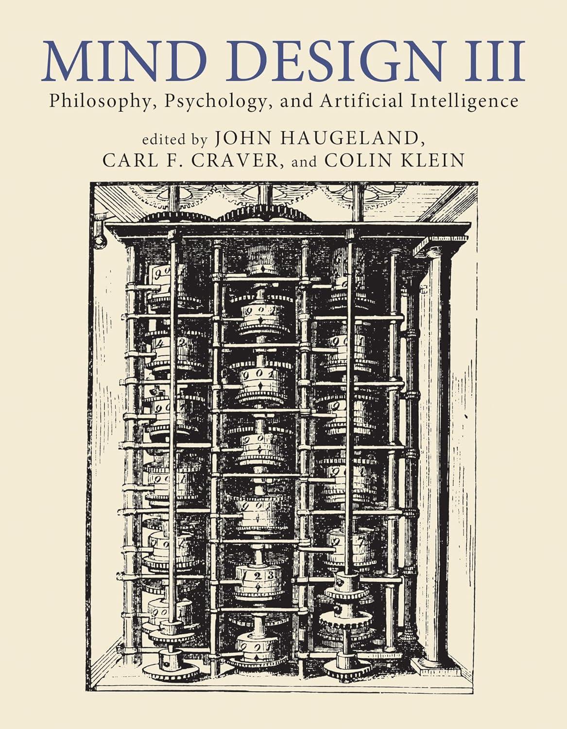 mind design iii  philosophy psychology and artificial intelligence 1st edition john haugeland , carl f.