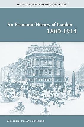 An Economic History Of London 1800-1914