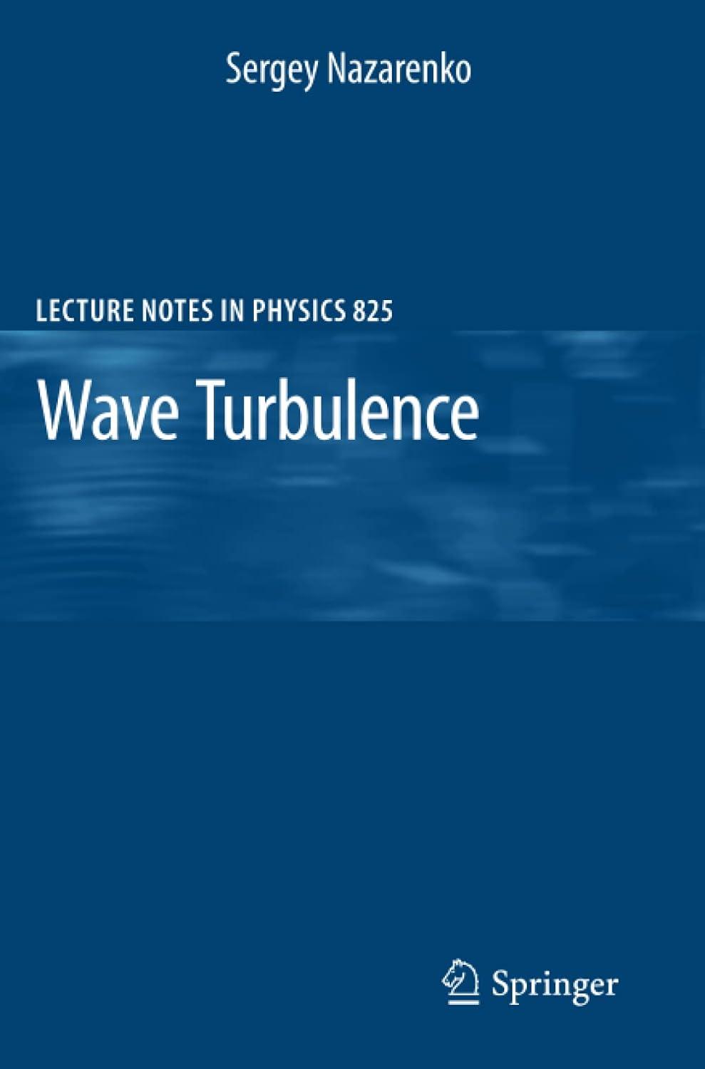 wave turbulence 1st edition sergey nazarenko 3642159419, 978-3642159411