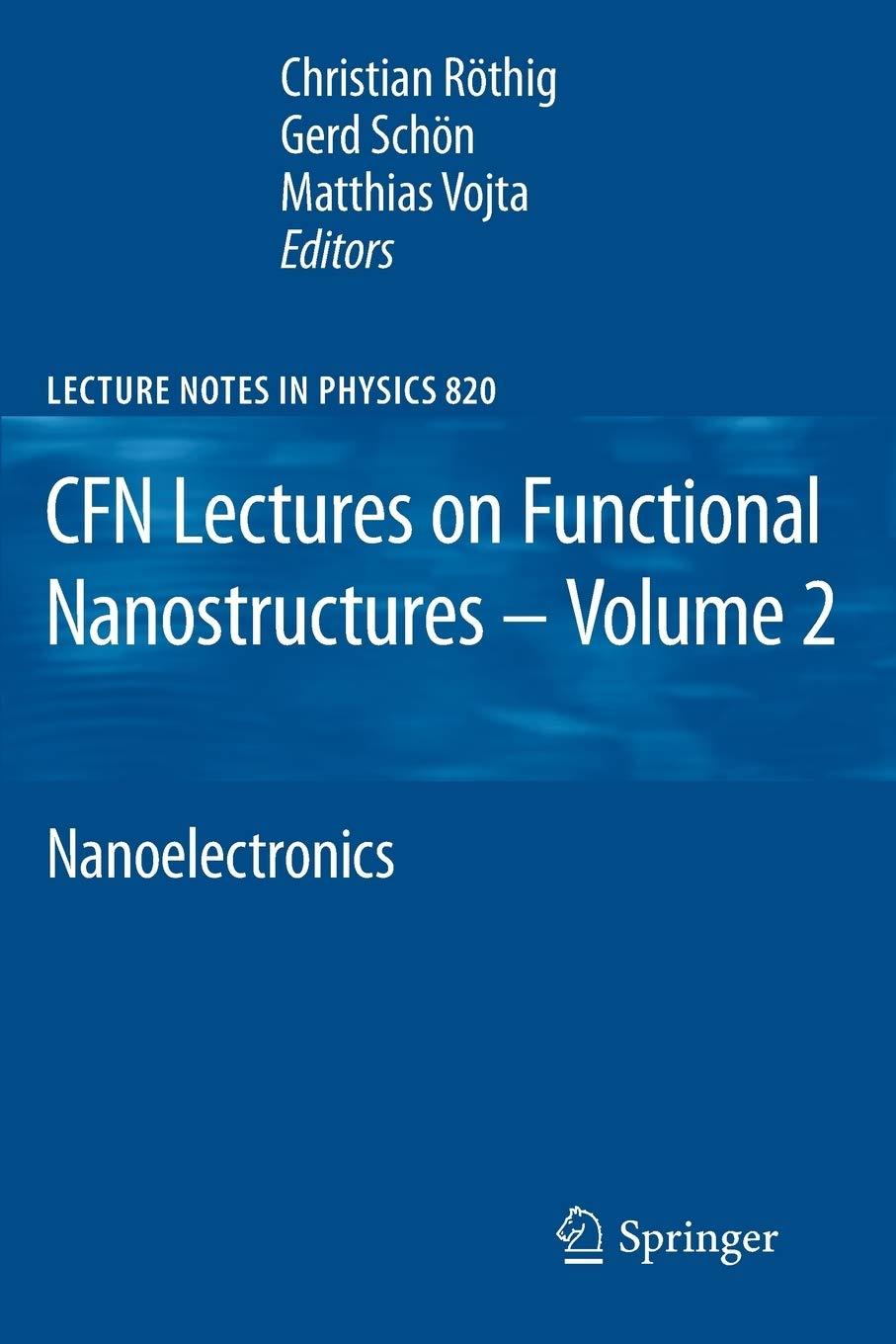 cfn lectures on functional nanostructures volume 2 nanoelectronics 1st edition christian röthig, gerd