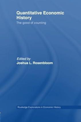 quantitative economic history the good of counting 1st edition joshua l. rosenbloom 1138011509, 978-1138011502