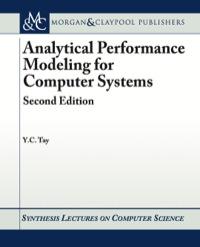 analytical performance modeling for computer systems 2nd edition y.c. tay 1627052690, 9781627052696