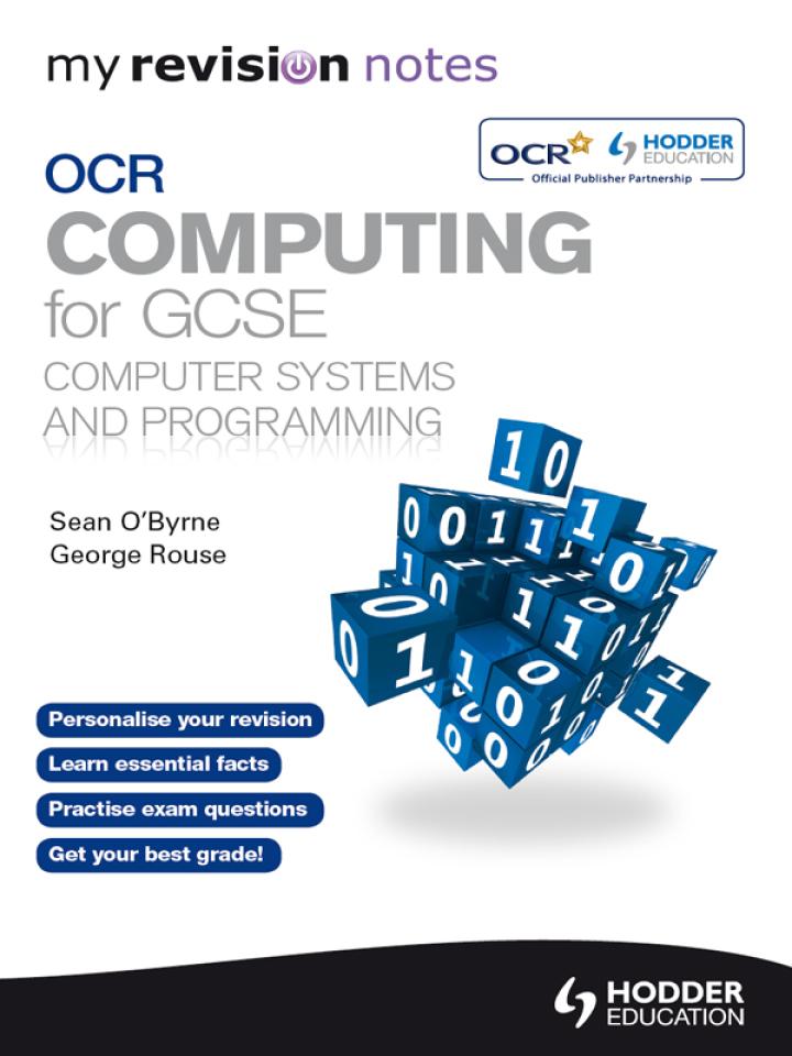my revision notes ocr computing for gcse computer systems and programming 1st edition sean o'byrne, george
