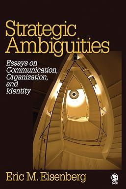 strategic ambiguities essays on communication organization and identity 1st edition eric m. eisenberg