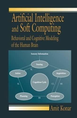 artificial intelligence and soft computing  behavioral and cognitive modeling of the human brain 1st edition