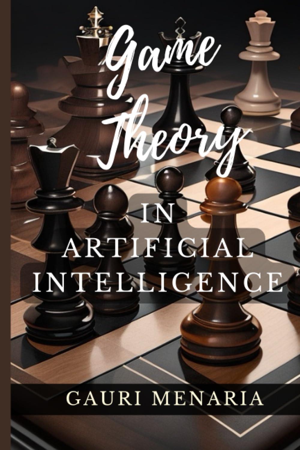 game theory in artificial intelligence 1st edition gauri menaria b0cdnkpm9n, 979-8854202718