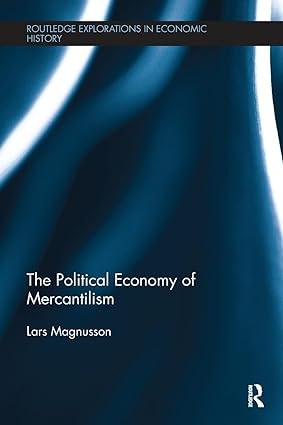 the political economy of mercantilism 1st edition lars magnusson 0815359993, 978-0815359999