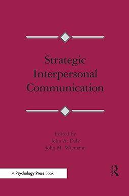 strategic interpersonal communication 1st edition john a. daly, john m. wiemann 0415516358, 978-0415516358