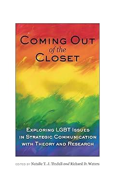 coming out of the closet exploring lgbt issues in strategic communication with theory and research 1st