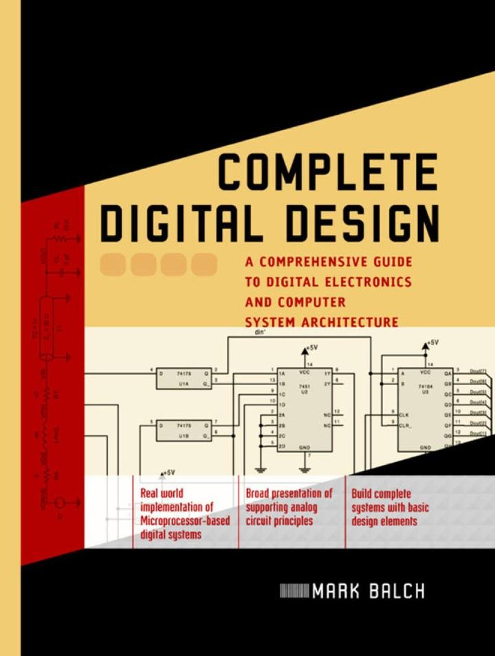 complete digital design a comprehensive guide to digital electronics and computer system architecture 1st