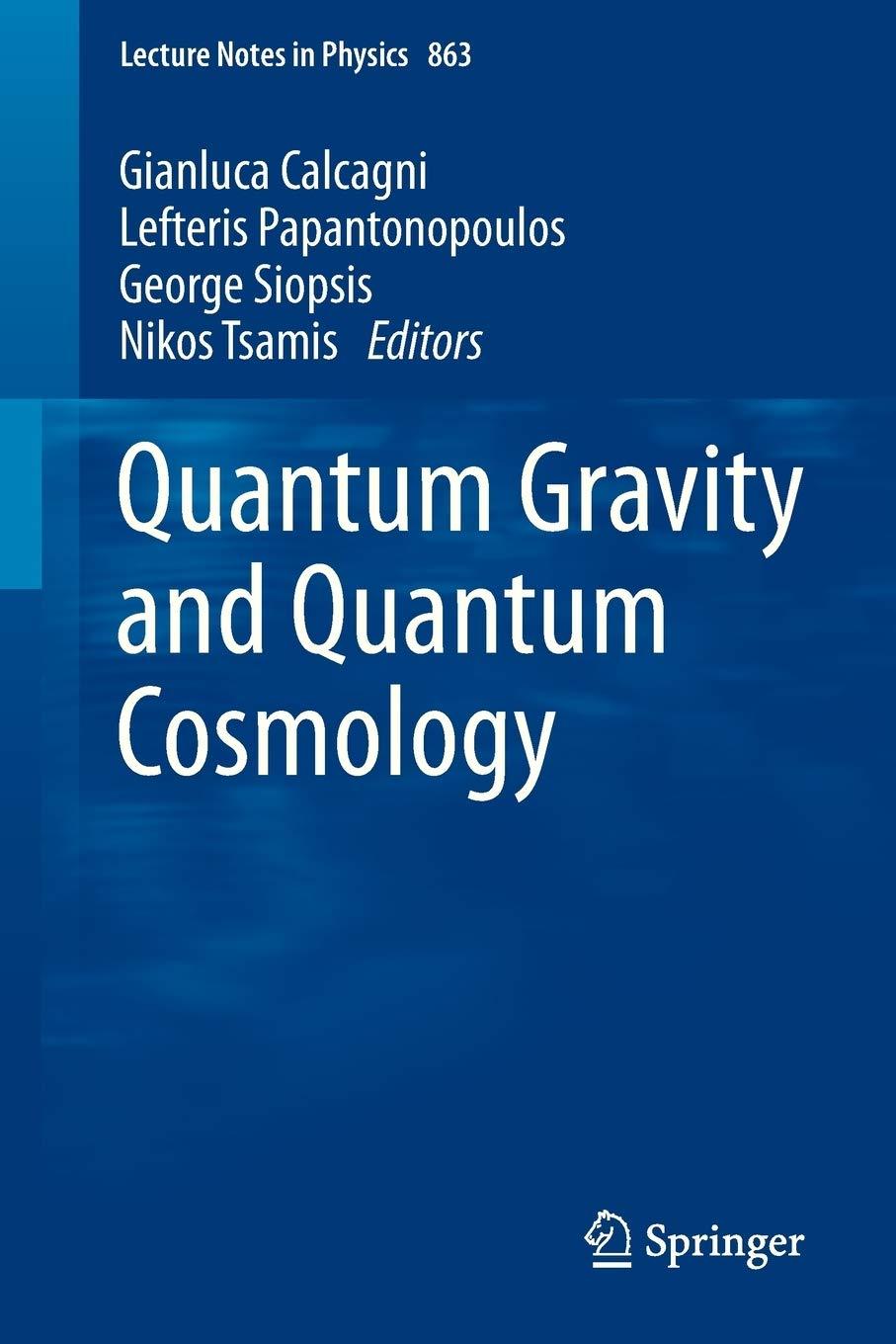 quantum gravity and quantum cosmology 1st edition gianluca calcagni, lefteris papantonopoulos, george