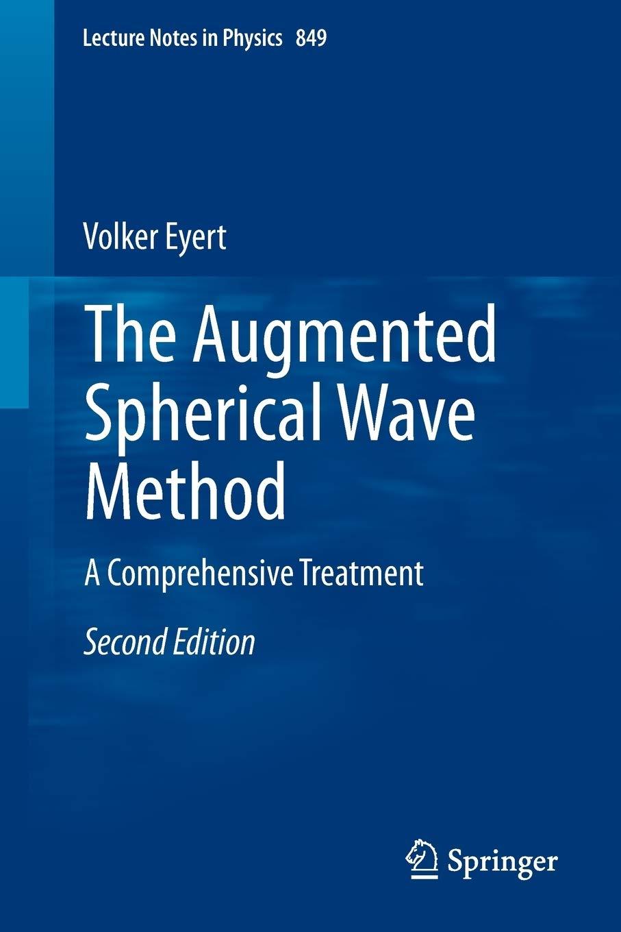 the augmented spherical wave method a comprehensive treatment 2nd edition volker eyert 3642258638,