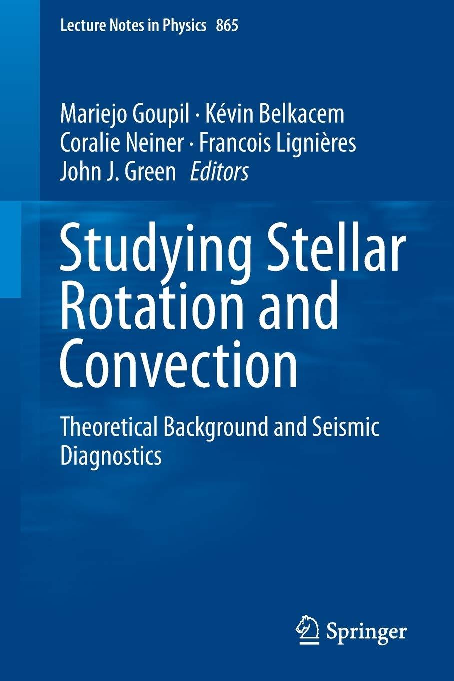 studying stellar rotation and convection theoretical background and seismic diagnostics 1st edition mariejo