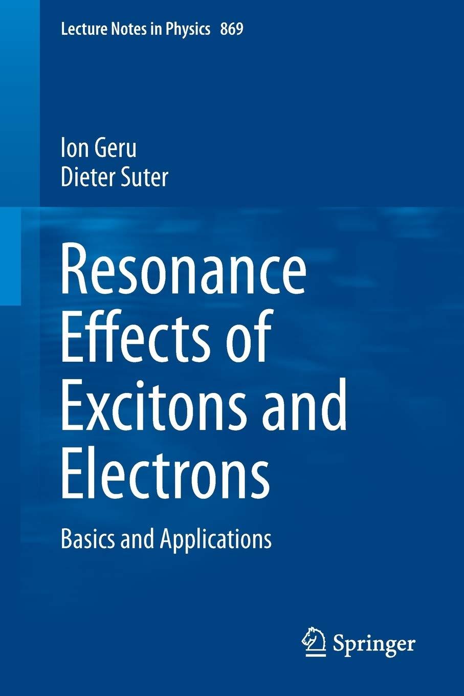resonance effects of excitons and electrons basics and applications 1st edition ion geru, dieter suter