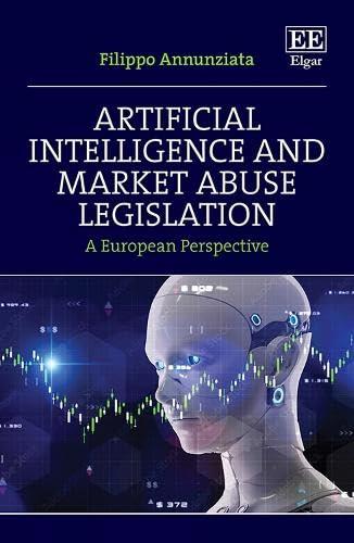artificial intelligence and market abuse legislation  a european perspective 1st edition filippo annunziata