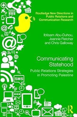 communicating statehood public relations strategies in promoting palestine 1st edition ibtisam abu-duhou,