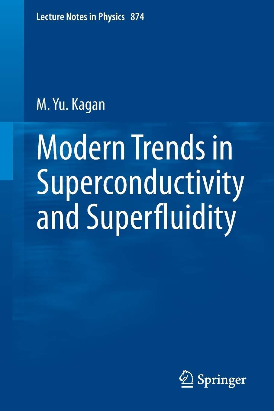modern trends in superconductivity and superfluidity 1st edition m. yu. kagan 9400769601, 978-9400769601