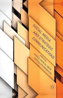 social media and strategic communications 1st edition hana s. noor al-deen, j. hendricks 1349449474,