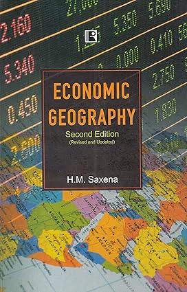 economic geography 2nd edition h.m. saxena 8131609502, 978-8131609507
