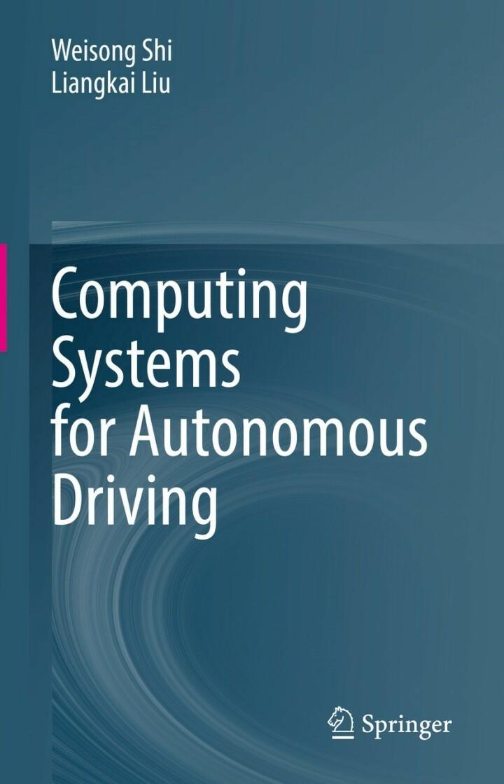 computing systems for autonomous driving 1st edition weisong shi, liangkai liu 3030815633, 9783030815639