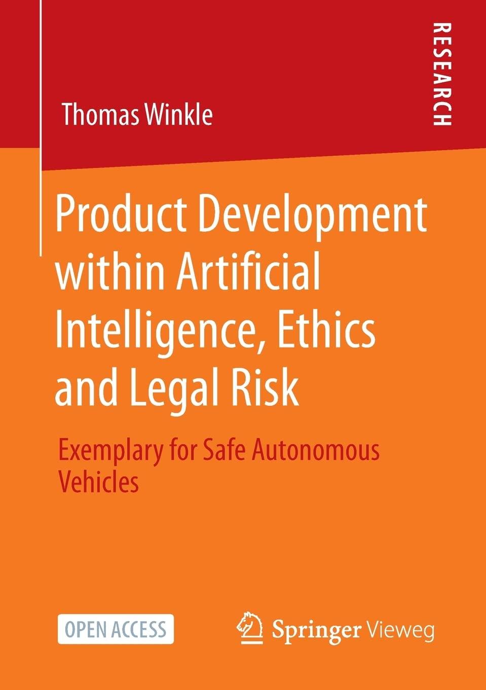 product development within artificial intelligence  ethics and legal risk  exemplary for safe autonomous