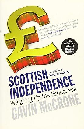 scottish independence  weighing up the economics 1st edition gavin mccrone 1780272340, 978-1780272344