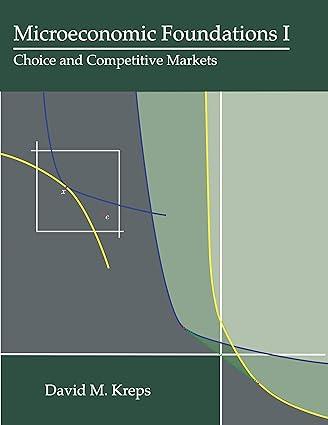 microeconomic foundations i choice and competitive markets 1st edition david m. kreps 0691155836,